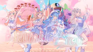 【original MV】Twinkle 4 You【ねぽらぼ /ホロライブ】