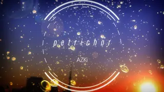 【オリジナルソング】petrichor / AZKi