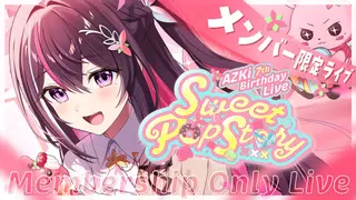 【MemberOnly】アンコールLIVE / AZKi 7th Birthday Live "Sweet Pop Story"【#AZKi生誕ライブ2025】
